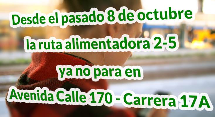 Desde el pasado 8 de octubre la ruta alimentadora 2-5 ya no para en Avenida Calle 170 – Carrera 17A