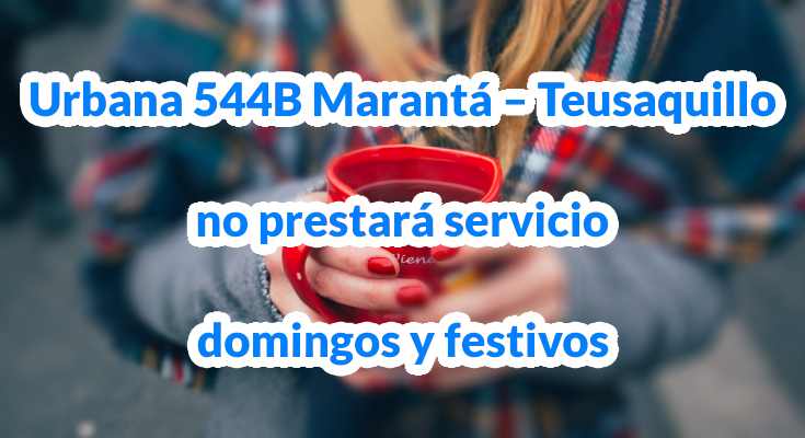 Urbana 544B del SITP con destinos Marantá – Teusaquillo deja de operar domingos y festivos
