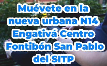 Nueva ruta bus SITP urbano N14 Engativá Centro - Fontibón San Pablo del SITP
