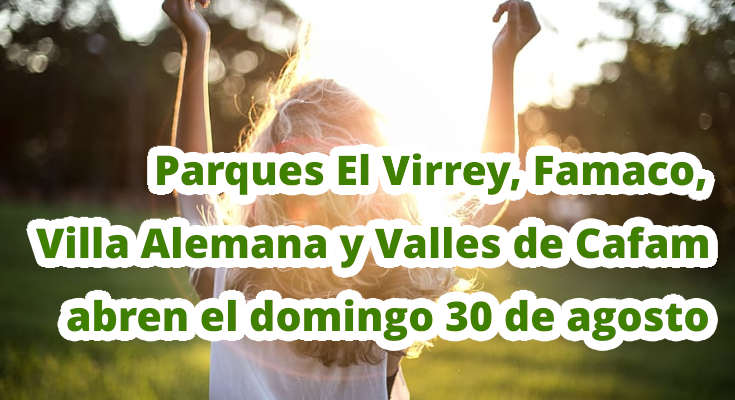Reabren parques El Virrey, Famaco, Villa Alemana y Valles de Cafam en Usme desde el domingo 30 de agosto