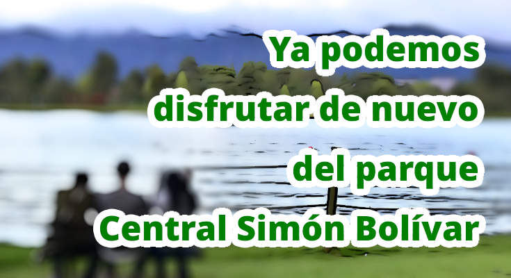 Disfruta de nuevo del parque Central Simón Bolívar y del parque cercano Virgilio Barco